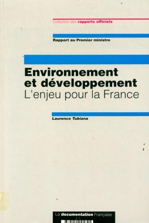 Livrenpoche : Environnement et développement. L'enjeu pour la France rapport au premier ministre - Laurence Tubiana - Livre