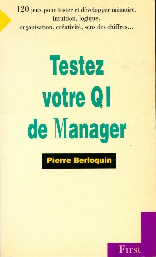 Livrenpoche : Testez votre QI de manager - Pierre Berloquin - Livre