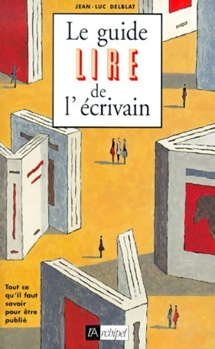 Livrenpoche : Le guide lire de l'écrivain - Jean-Luc Delblat - Livre