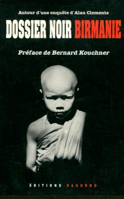 Livrenpoche : Dossier noir Birmanie - Alan Clements - Livre