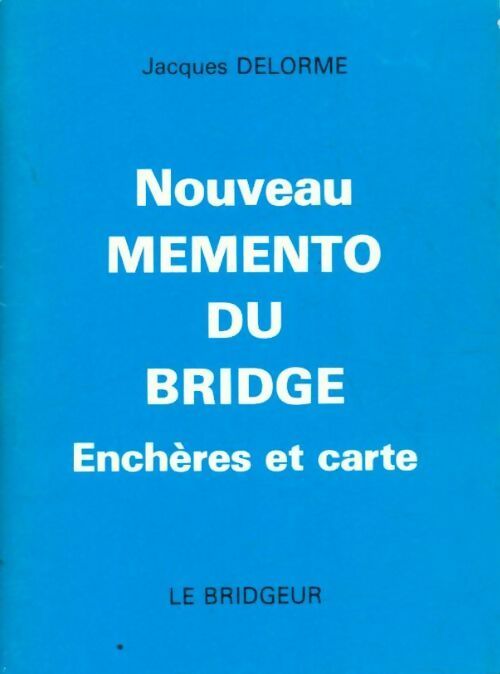 Livrenpoche : Nouveau mémento du bridge - Jacques Delorme - Livre
