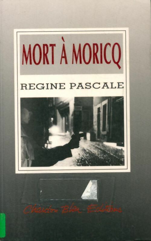 Livrenpoche : Mort à Moricq - Régine Pascale - Livre