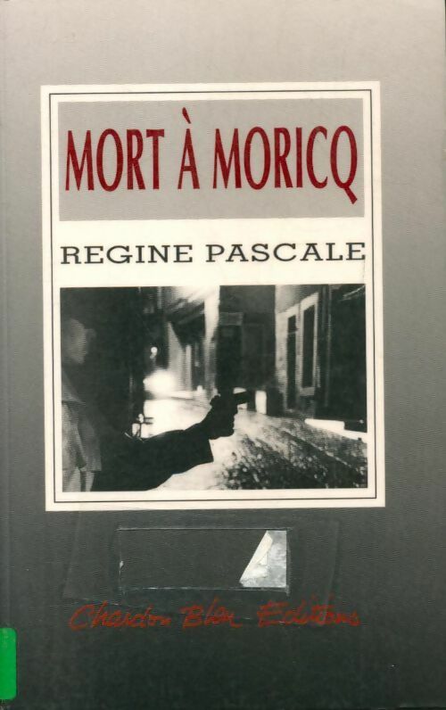 Mort à Moricq - Régine Pascale -  Bien lire - Livre