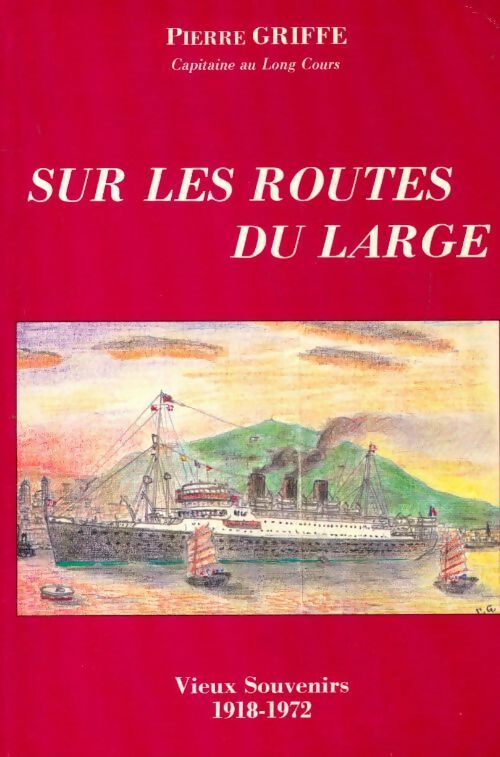 Livrenpoche : Sur les routes du large - Pierre Griffe - Livre