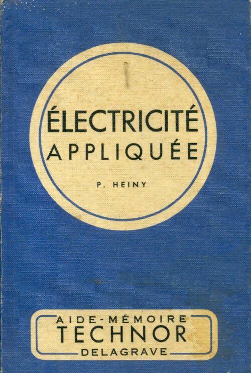 Livrenpoche : Electricité appliquée aide-mémoire Technor - P. Heiny - Livre