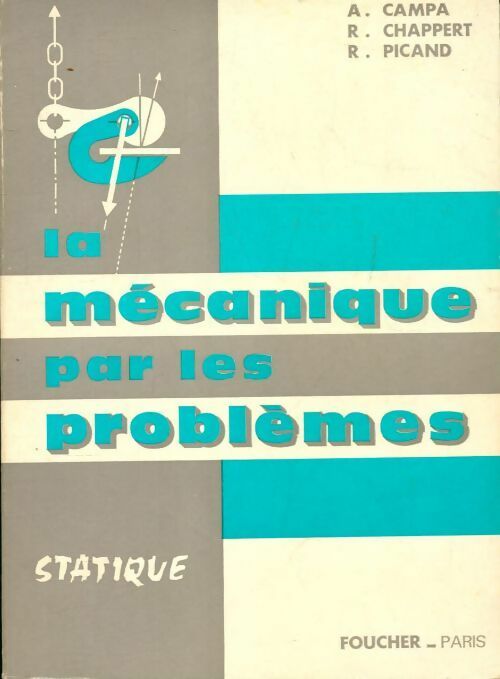 Livrenpoche : La mécanique par les problèmes - A. Campa - Livre