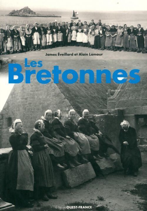 Livrenpoche : Les bretonnes - James Eveillard, Alain Lamour - Livre
