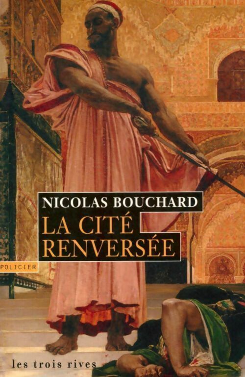 Livrenpoche : La cité renversée - Nicolas Bouchard - Livre
