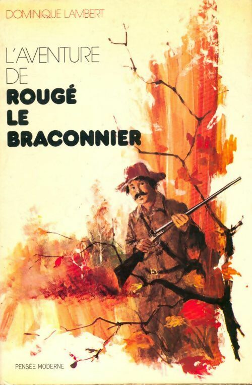 Livrenpoche : L'aventure de Rougé le braconnier - Dominique Lambert - Livre