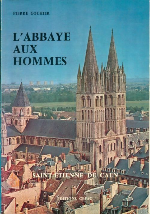Livrenpoche : L'abbaye aux hommes - Pierre Gouhier - Livre