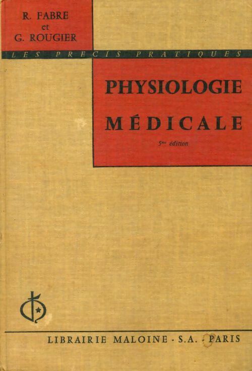 Livrenpoche : Physiologie médicale - R Fabre - Livre