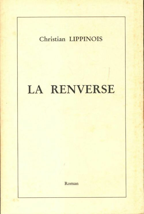 Livrenpoche : La renverse - Christian Lippinois - Livre