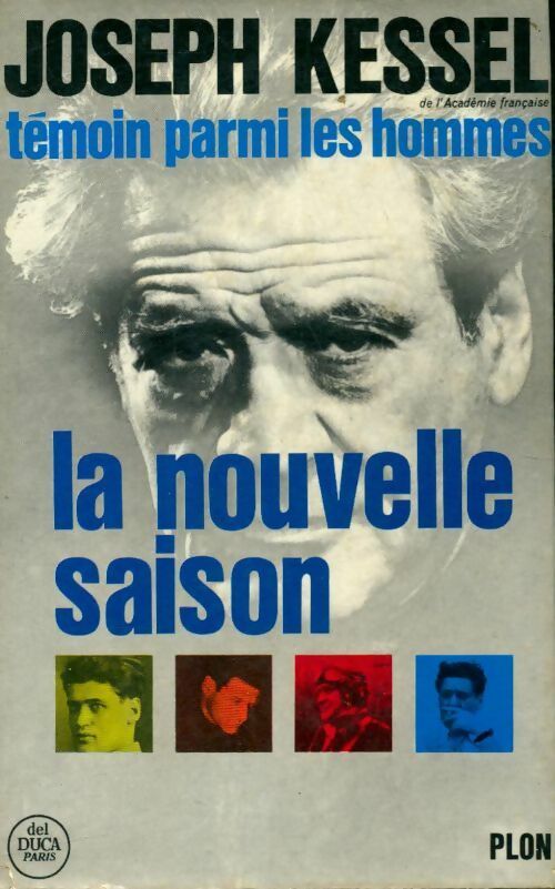 Livrenpoche : Témoin parmi les hommes Tome IV : La nouvelle saison - Joseph Kessel - Livre