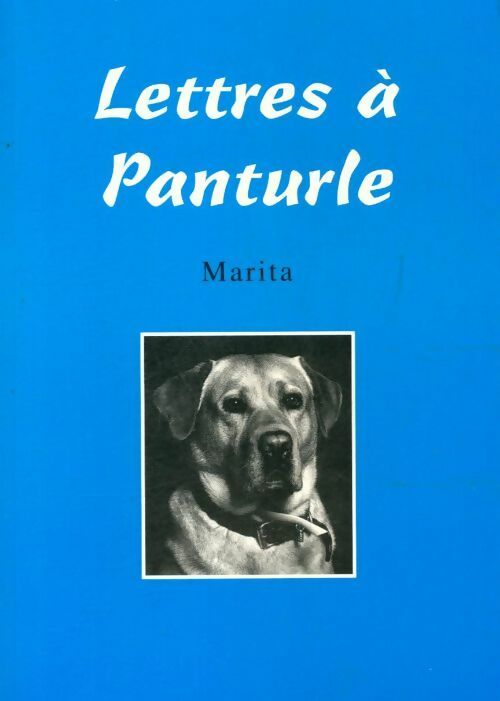 Lettres à Panturle - Marita -  Compte d'auteur GF - Livre