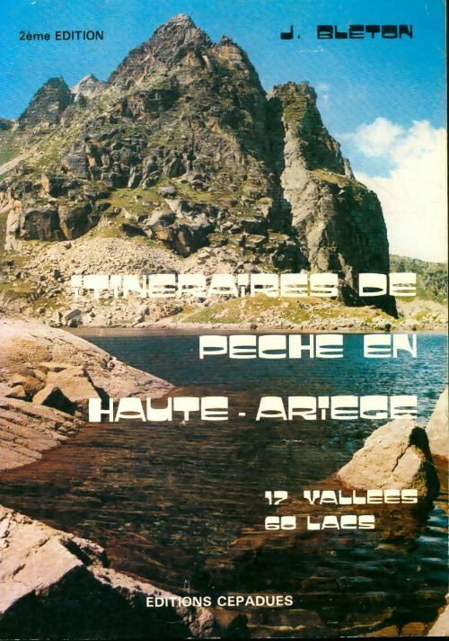 Livrenpoche : Itinéraires de pêche en Haute-Ariège - J Bleton - Livre