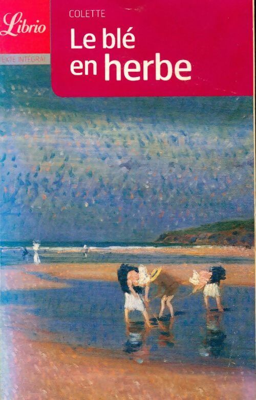 Livrenpoche : Le blé en herbe - Colette - Livre