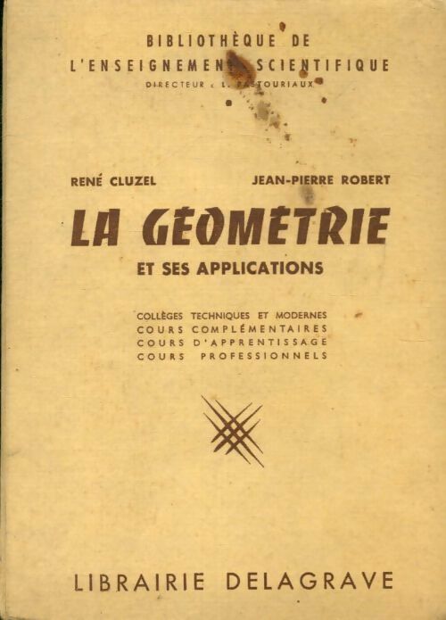 Livrenpoche : La géométrie et ses applications - Jean-Pierre Robert - Livre