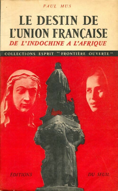 Livrenpoche : Le destin de l'union française - Paul Mus - Livre