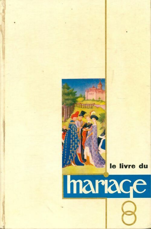Livrenpoche : Le livre du mariage - Collectif - Livre