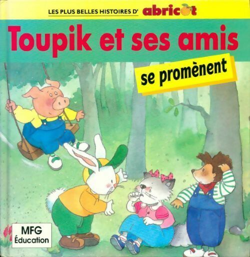 Livrenpoche : Toupik et ses amis se promènent - Collectif - Livre