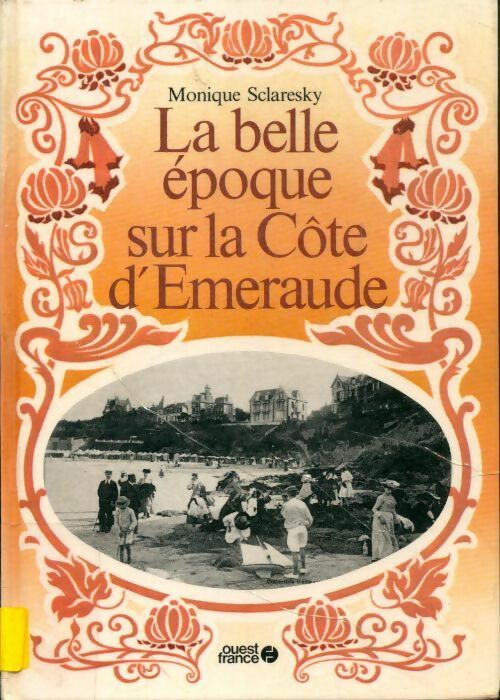 Livrenpoche : La belle époque sur la Côte d'Emeraude - Monique Sclaresky - Livre