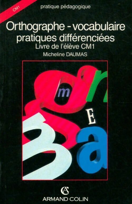 Livrenpoche : Orthographe-vocabulaire, pratiques différenciées. Livre de l'élève CM1 - Maurice Daumas - Livre