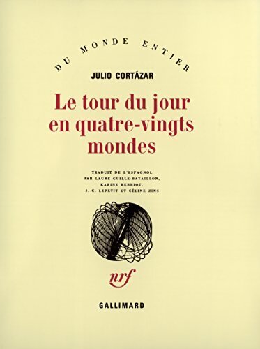 Le tour du jour en quatre-vingts mondes - Julio Cortàzar - Livre