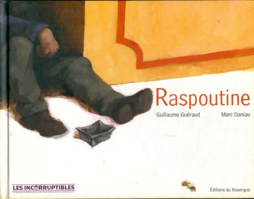 Livrenpoche : Raspoutine - Guillaume Guéraud, Marc Daniau - Livre