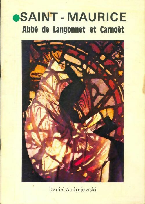 Livrenpoche : Saint Maurice abbé de Langonnet et Carnoët - Daniel Andrejewski - Livre