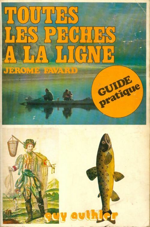 Livrenpoche : Toutes les pêches à la ligne - Jérôme Favard - Livre