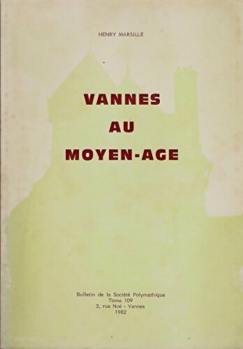 Livrenpoche : Vannes au Moyen-Age - Henry Marsille - Livre