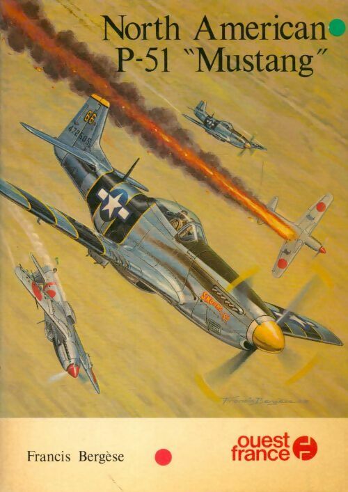 Livrenpoche : North american p-51 mustang - Francis Bergèse - Livre