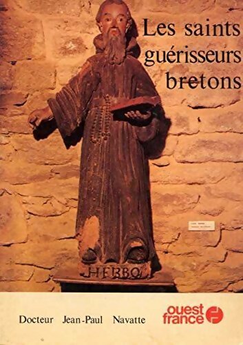 Livrenpoche : Les saints guérisseurs bretons - Jean-Paul Navatte - Livre