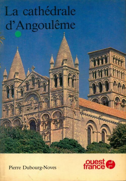 Livrenpoche : La cathédrale d'Angoulême - Pierre Dubourg-Noves - Livre