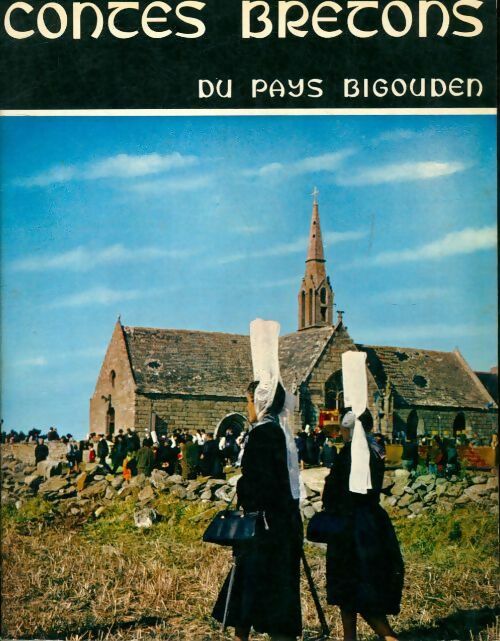 Livrenpoche : Les contes bretons du pays bigouden - Pierre-Jakez Hélias - Livre