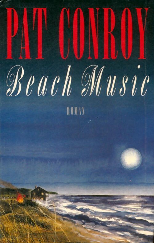 Beach music - Pat Conroy - Livre