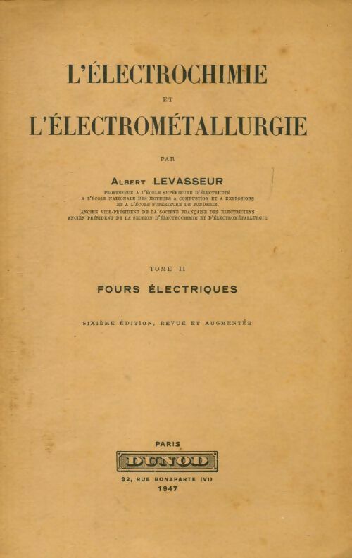 Livrenpoche : L'électrochimie et l'électrométallurgie Tome II : Les fours électriques - Albert Levasseur - Livre