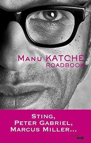 Livrenpoche : Road book - Manu Katche - Livre