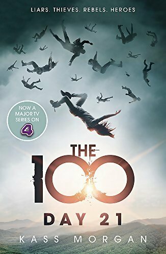 The 100 : Day 21 - Kass Morgan -  Hodder books - Livre