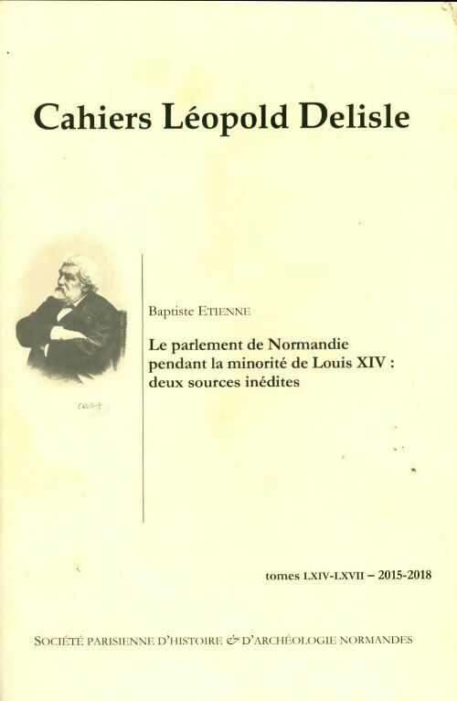 Livrenpoche : Baptiste Etienne. Le parlement de Normandie pendant la minorité de Louis XIV - Collectif - Livre