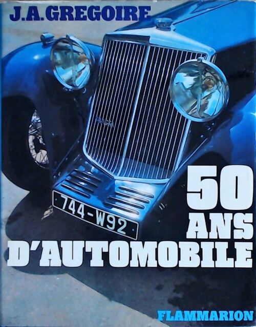 Livrenpoche : 50 ans d'automobile. La traction avant - Jean-Albert Grégoire - Livre