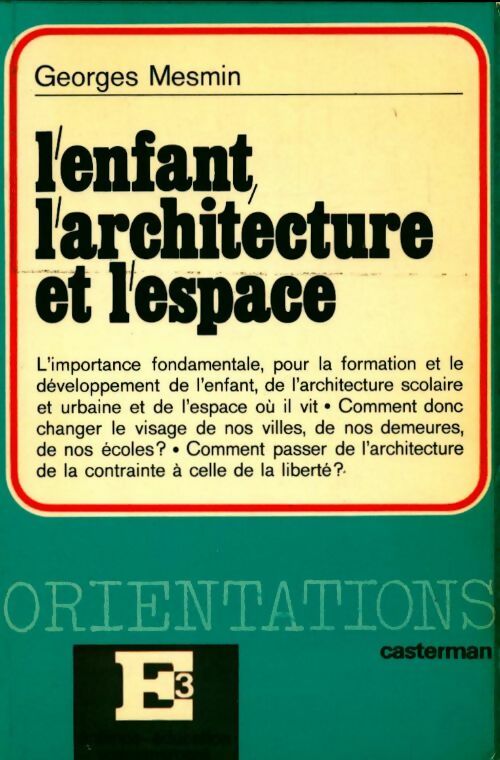 Livrenpoche : L'enfant l'architecture et l'espace - Georges Mesmin - Livre