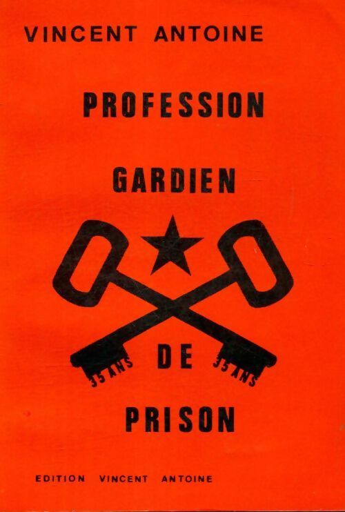 Livrenpoche : Profession gardien de prison - Vincent Antoine - Livre