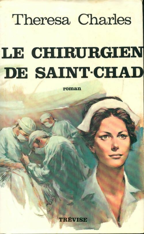 Livrenpoche : Le chirurgien de Saint-Chad - Thérésa Charles - Livre