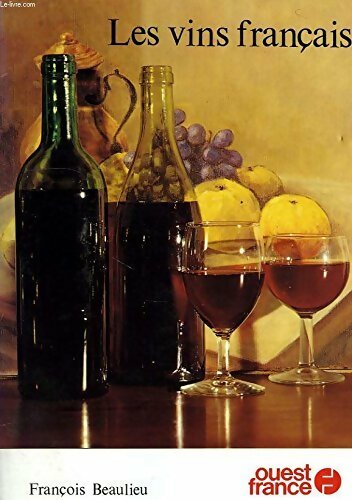 Livrenpoche : Les vins français - François Beaulieu - Livre