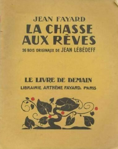Livrenpoche : La chasse aux rêves - Jean Fayard - Livre