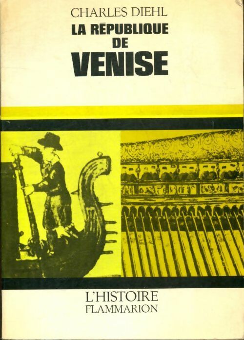 La république de Venise - Charles Diehl -  Flammarion GF - Livre
