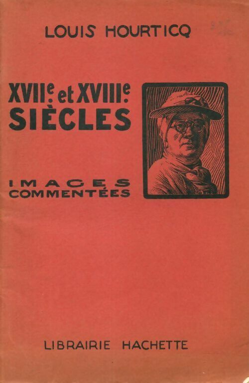 Livrenpoche : XVIIe et XVIIIe siècles - Louis Hourticq - Livre