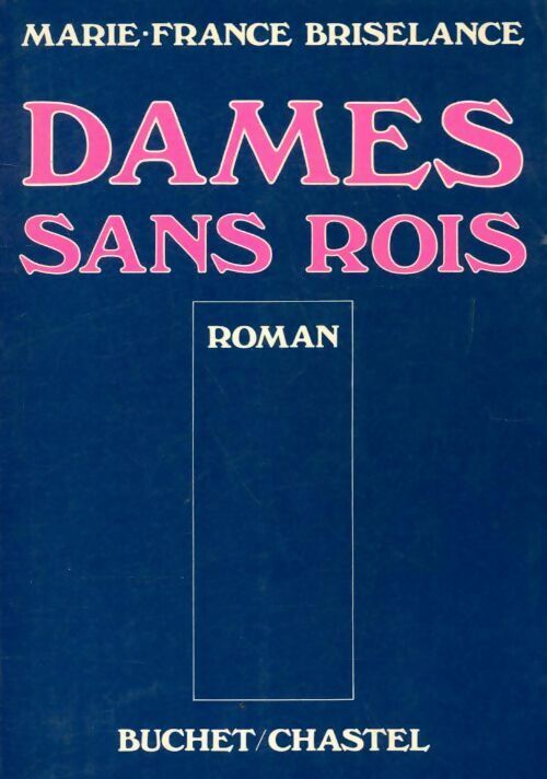 Livrenpoche : Dames sans rois - Marie-France Briselance - Livre