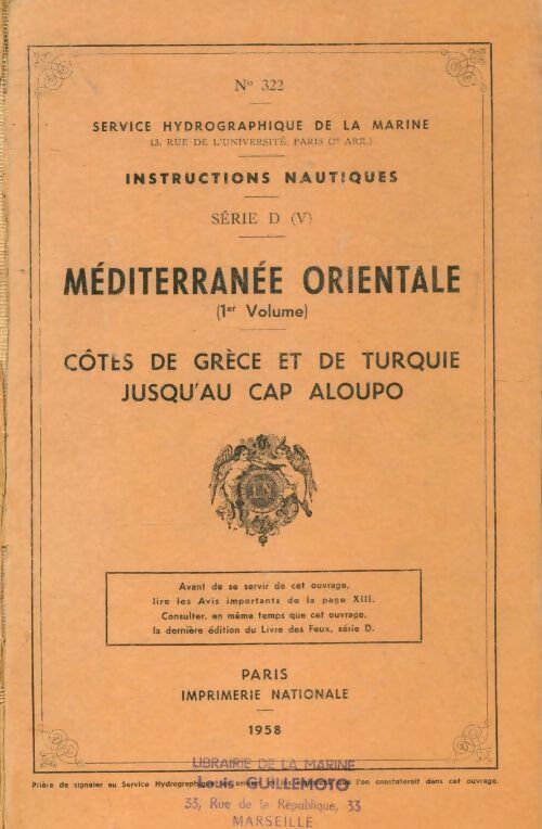 Livrenpoche : Instructions nautiques série D : Méditerranée orientale 1er volume : Côtes de Grèce et de turquie jusqu'au CAP aloupo - Collectif - Livre